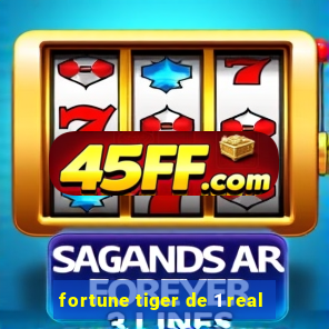 fortune tiger de 1 real